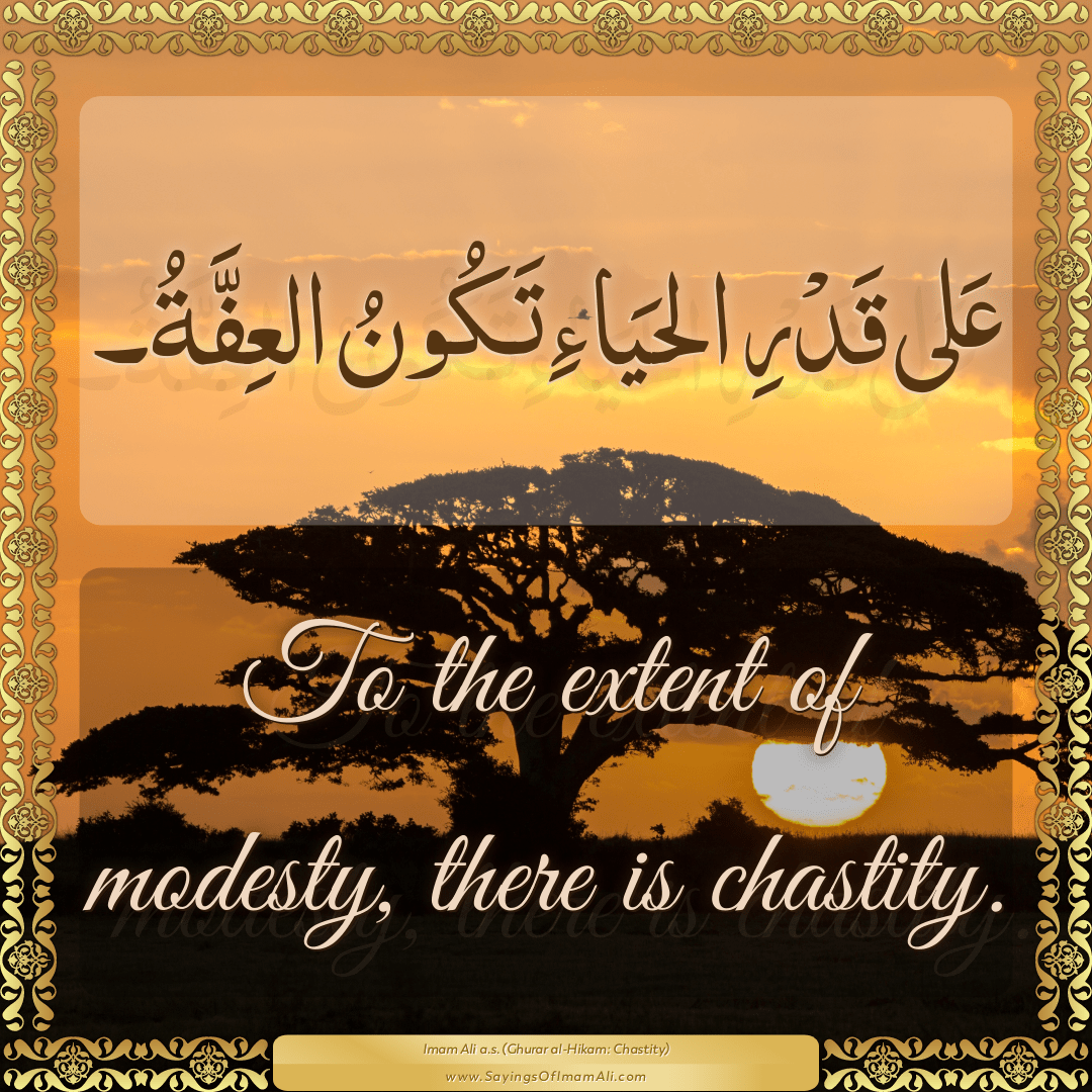 To the extent of modesty, there is chastity.